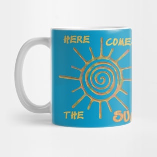 Here comes the sun Mug